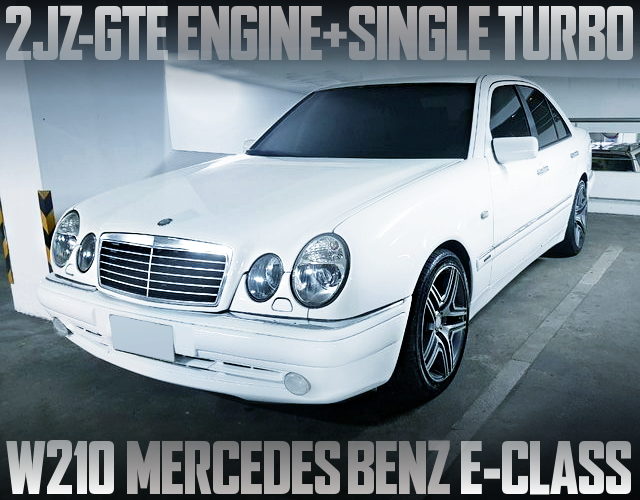 2JZ-GTE WITH SINGLE TURBO FOR W210 BENZ E-CLASS
