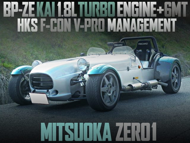 BP-ZE KAI TURBO ENGINE WITH 6MT MITSUOKA ZERO1