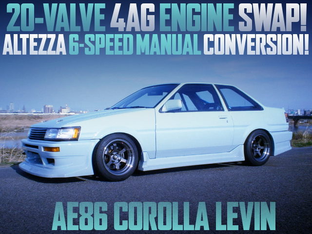 20V 4AG AND ALTEZZA 6MT SWAPPED AE86 COROLLA LEVIN