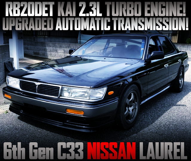 RB20 2300cc TURBO ENGINE and UPGRADED AT WITH C33 LAUREL