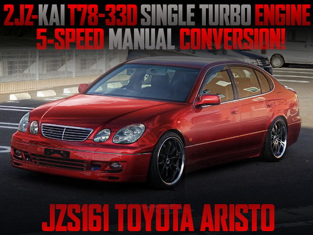 T78-33D SINGLE TURBO AND 5MT COVERT WITH JZS161 ARISTO