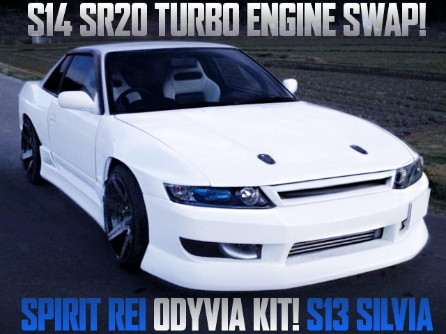 S14 SR20DET SWAPPED S13 SILVIA WITH ODYVIA FACE 