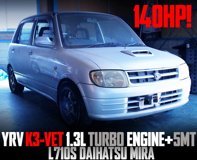 YRV K3-VET TURBO ENGINE SWAPPED L710S MIRA