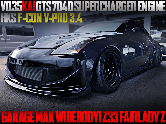 VQ35 SUPERCHARGER AND GARAGE MAK WIDEBODY WITH Z33 FAIRLADY Z