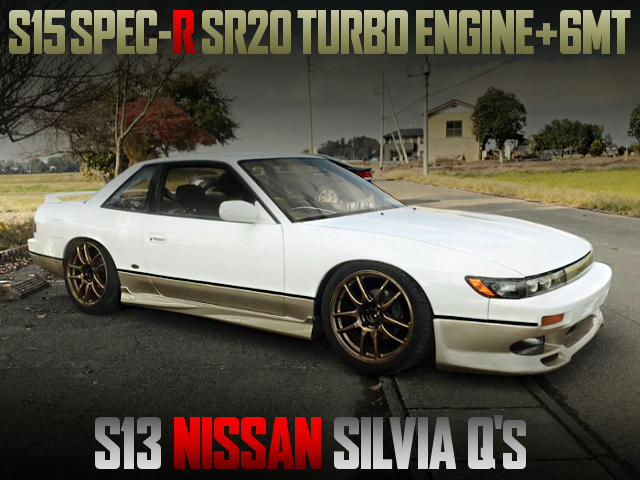 S15 SPEC-R SR20 TURBO ENGINE AND 6MT SWAPPED S13 SILVIA Qs
