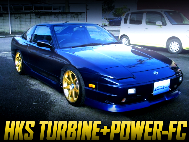 HKS TURBINE AND POWER-FC WITH 180SX TYPE-1