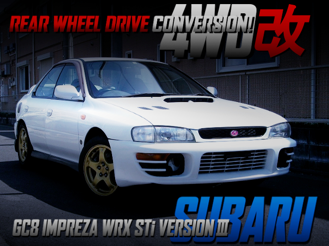 4WD TO RWD CONVERSION OF GC8 IMPREZA WRX STI Ver 3.