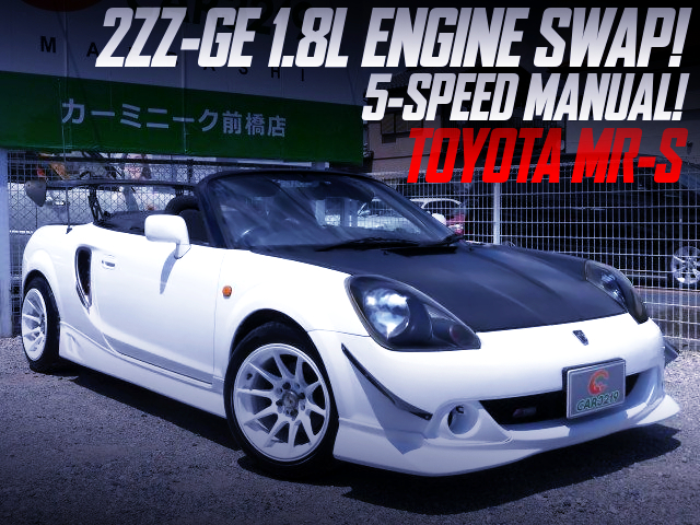 2ZZ-GE SWAP AND 5MT INTO ZZW30 TOYOTA MR-S WHITE.