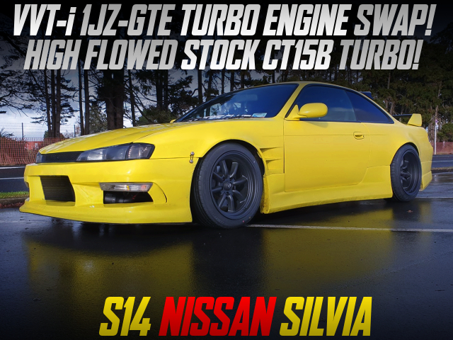 HIGH FLOWED CT15B TURBO ON 1JZ TURBO SWAPPED S14 SILVIA WIDEBODY AND YELLOW.