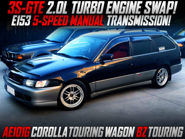 3S-GTE TURBO ENGINE And E153 5MT SWAPPED AE101G COROLLA TOURING WAGON.