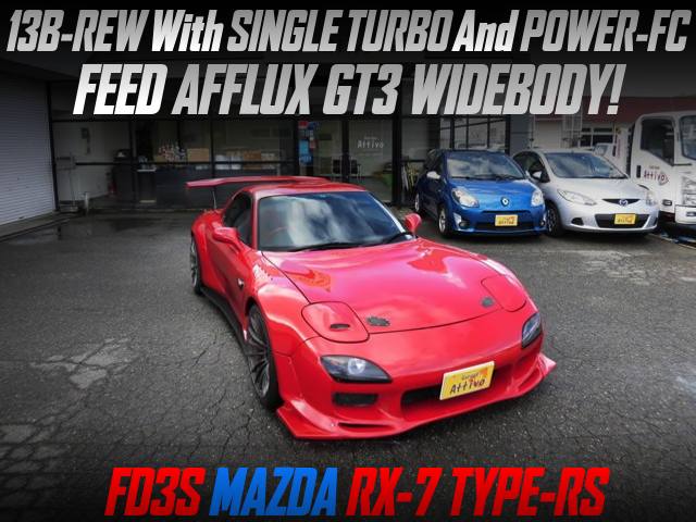 FEED AFFLUX GT3 WIDEBODY And SINGLE TURBO CONVERSION TO FD3S RX-7 TYPE-RS.