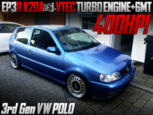 K20A I-VTEC TURBO ENGINE With 6MT INTO 3rd Gen VW POLO.