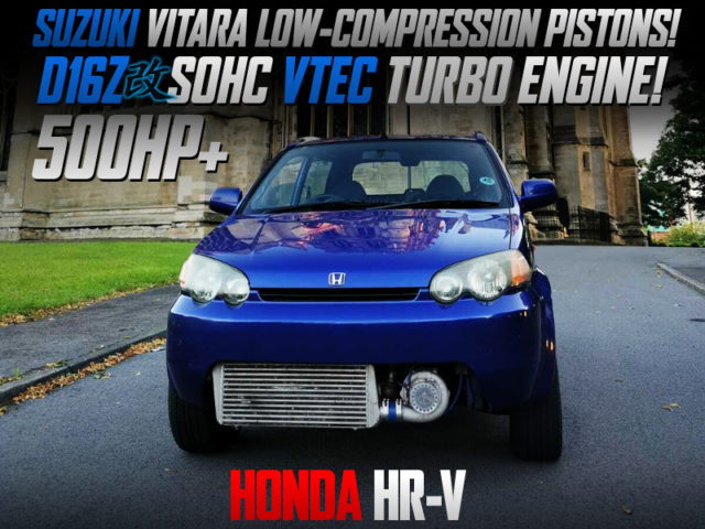 D16Z SOHC VTEC TURBO INTO HONDA HR-V TO 500HP OVER.