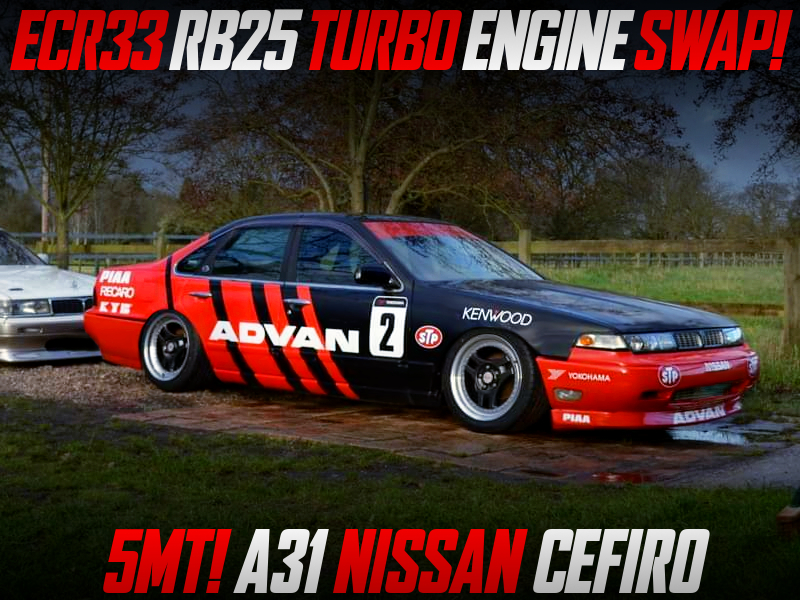 ECR33 RB25DET TURBO and 5MT INTO A31 CEFIRO TO ADVAN.