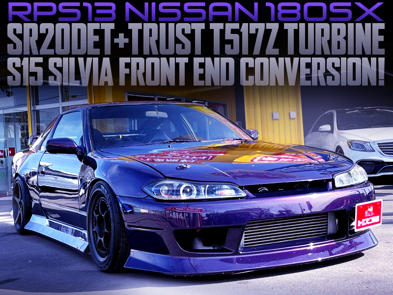 S15 FRONT END and T517Z TURBO into RPS13 NISSAN 180SX to PURPLE.