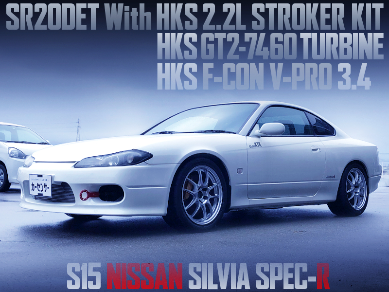 SR20 with 2.2L and GT2-7460 TURBO into S15 SILVIA SPEC-r.