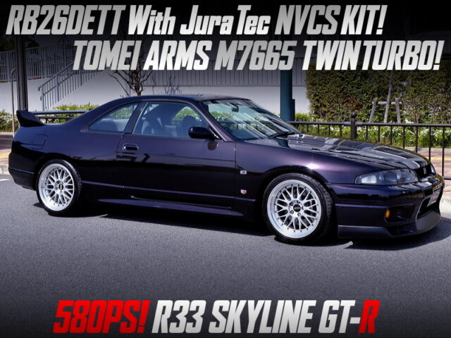 RB26 with NVCS and M7665 TWIN TURBO into R33 SKYLINE GT-R MIDNIGHT PURPLE.