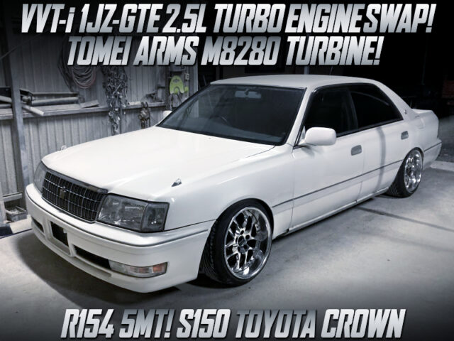 1JZ-GTE SWAP with M8280 TURBINE and R154 5MT into S150 CROWN.