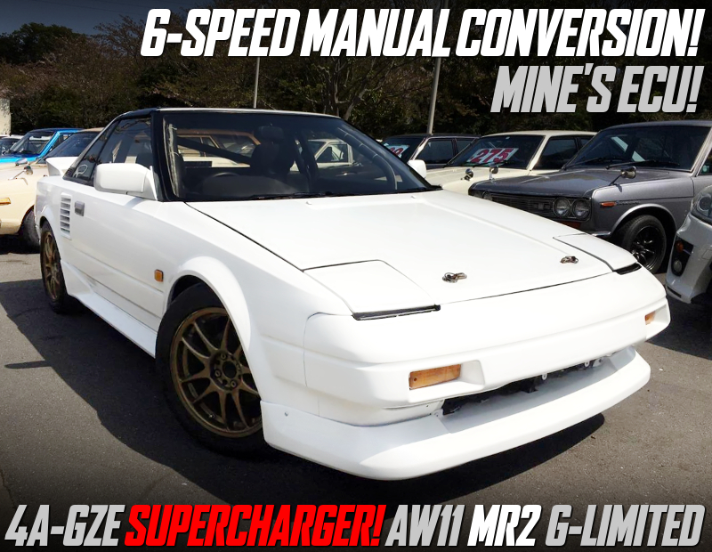 6MT CONVERSION and MINES ECU into AW11 MR2 G-LIMITED.