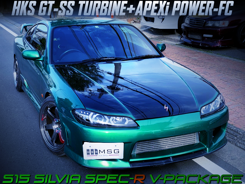 SR20DET with GT-SS TURBO and POWER FC into S15 SILVIA SPEC-R V-PACKAGE GREEN METALLIC.