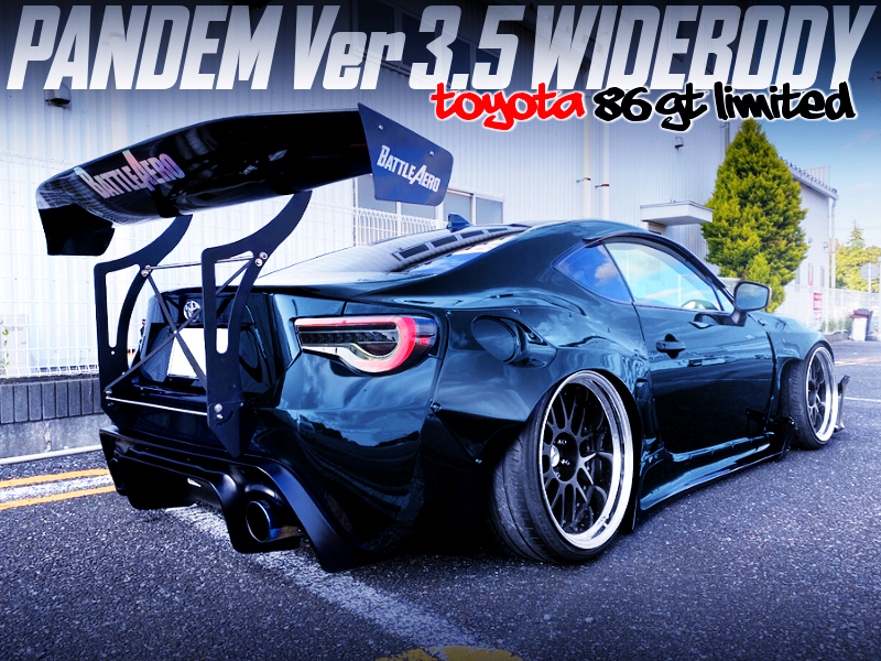 PANDEM WIDEBODY and BATTLE AERO GT-WING installed ZN6 TOYOTA 86GT LIMITED.