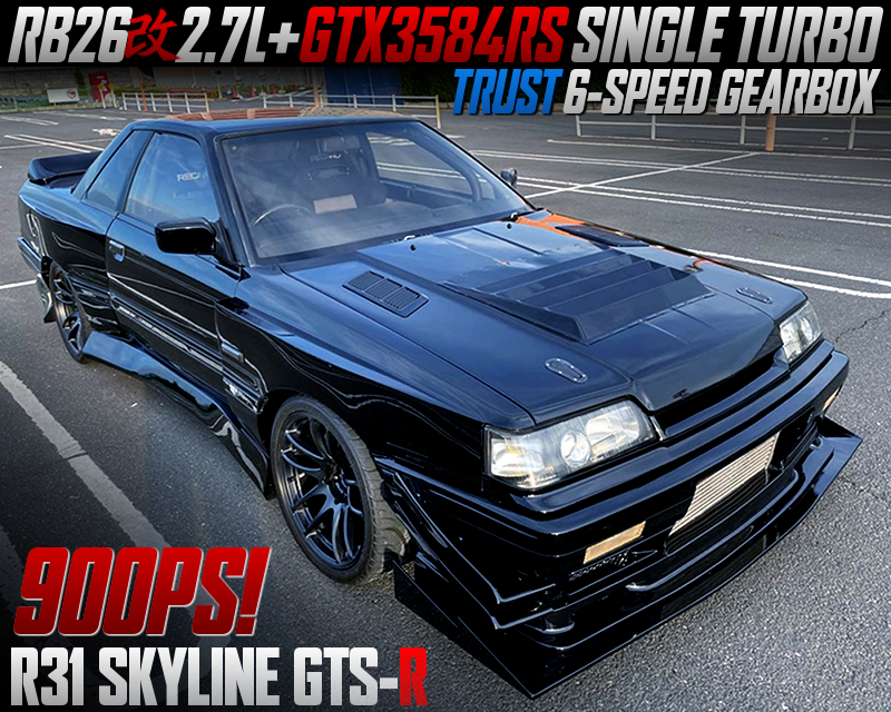 RB26 with 2.7L and GTX3584RS TURBO MODIFIED R31 SKYLINE GTS-R.
