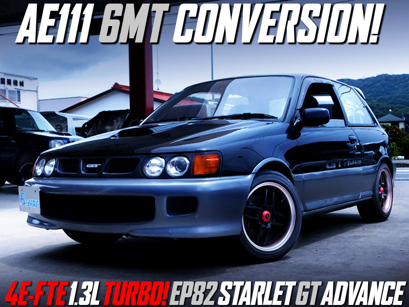 EP82 STARLET GT ADVANCE to 6MT CONVERSION.