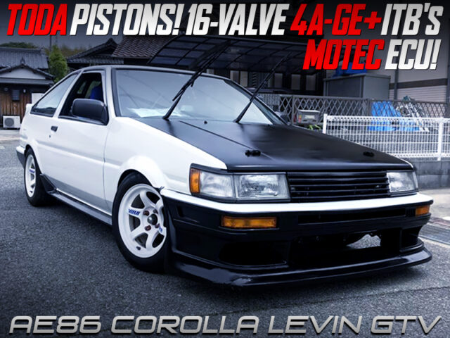 16V 4AG with TODA PISTONS and ITBs MODIFIED AE86 COROLLA LEVIN GTV.