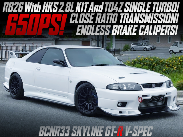 RB26 with 2.8L and TO4Z SINGLE TURBO MODIFIED R33 GT-R V-SPEC.