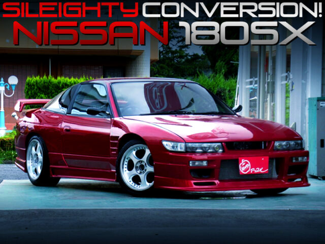 180SX with SILEIGHTY CONVERSION.