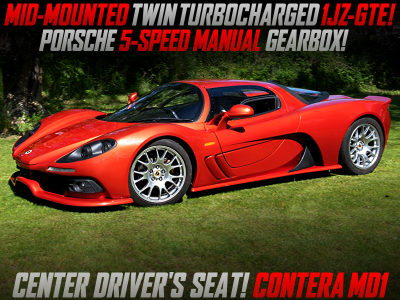 MID-MOUNTED TWIN TURBOCHARGED 1JZ-GTE into CONTERA MD1.