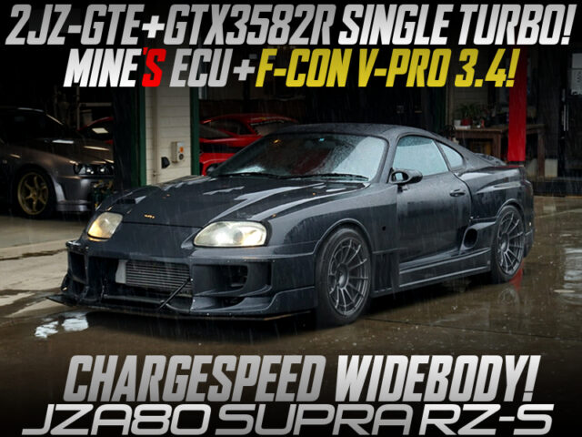 CHARGESPEED WIDEBODY and GTX3582R TURBO MODIFIED OF JZA80 SUPRA RZ-S.