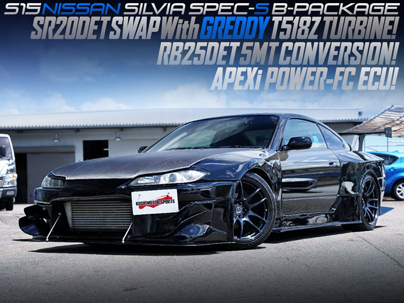 SR20DET With T518Z turbo and RB25DET 5MT MODIFIED INTO S15 SILVIA SPEC-S G-PACKAGE.
