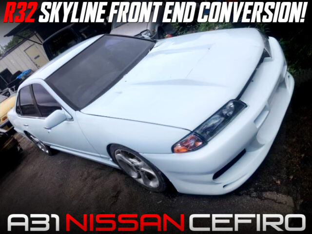 A31 CEFIRO to R32 SKYLINE FRONT END CONVERSION.