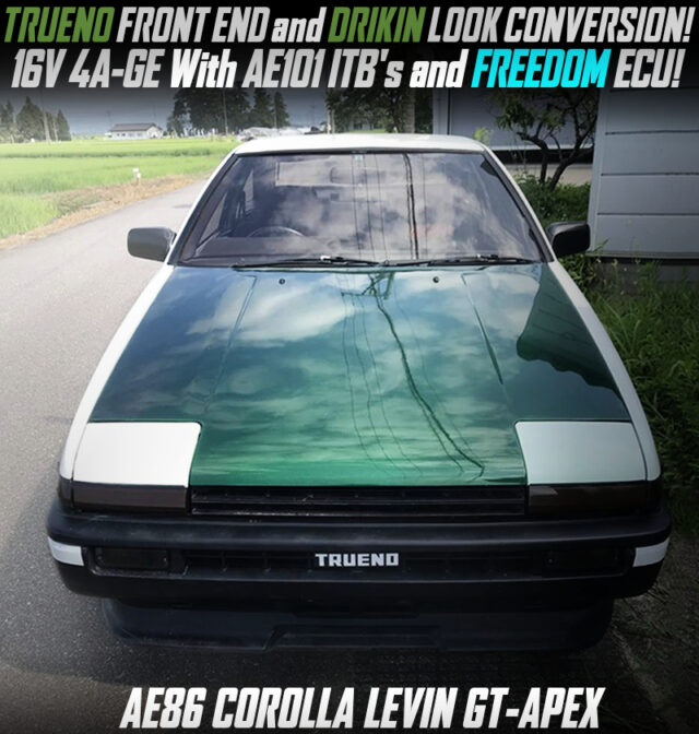 TRUENO FRONT END and DRIFT KING LOOK CONVERSION of AE86 LEVIN GT-APEX.