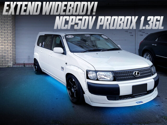 UNDER GLOW LIGHTING and WIDEBODY MODIFIED of NCP50V PROBOX GL.