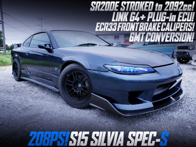 SR20 STROKED to 2092cc With LINK G4 and 6MT into S15 SILVIA SPEC-S.
