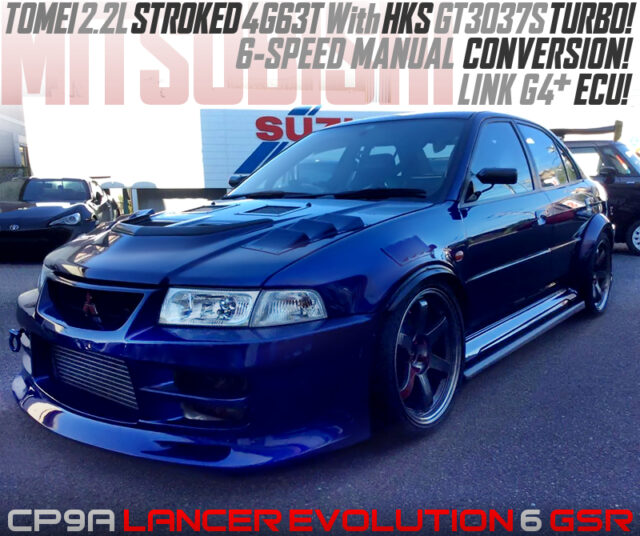 TOMEI 2.2L STROKED 4G63T with GT3037 TURBO and 6MT into CP9A EVO 6 GSR.