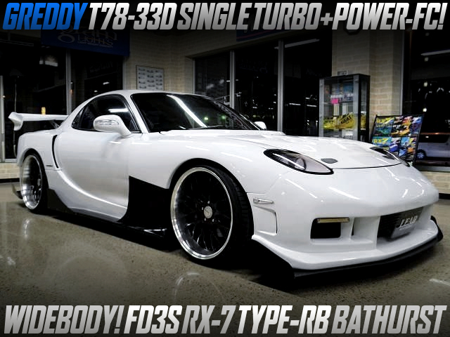 T78-33D SINGLE TURBO and WIDEBODY of FD3S RX-7 TYPE-RB BATHURST.