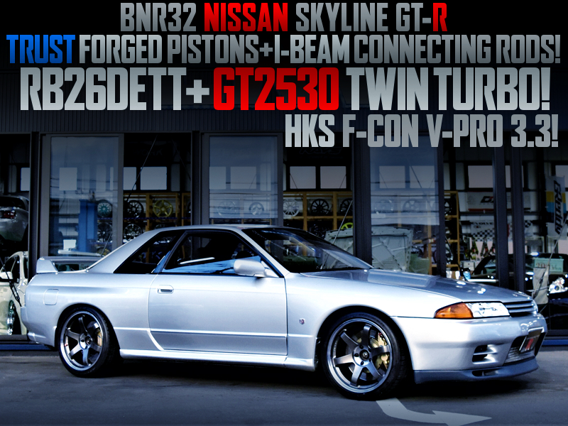 TRUST PISTONS and I-BEMS RODS INSTALLED RB26 with GT2530 TWIN TURBO into R32 SKYLINE GT-R.