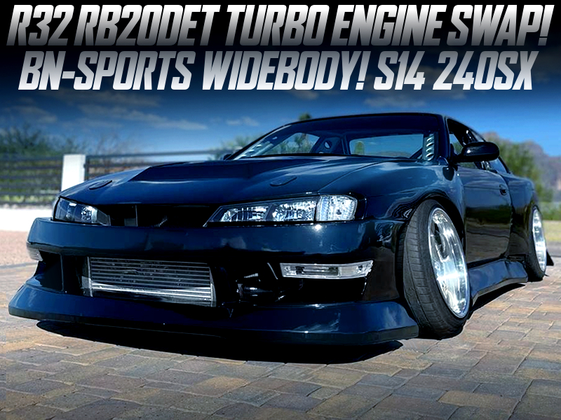 BN SPORTS WIDEBODY KIT and RB20DET TURBO SWAP of S14 240SX.