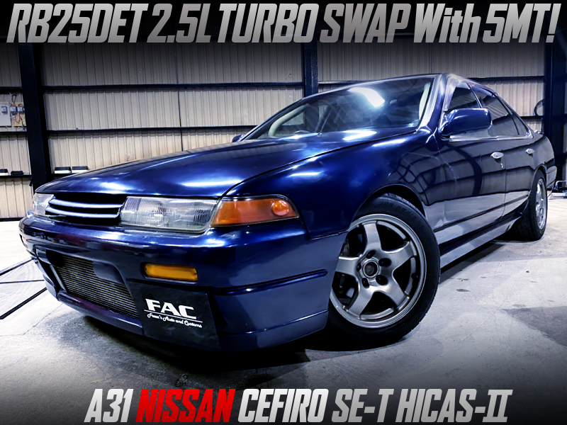 RB25DET TURBO SWAP with 5MT into A31 CEFIRO SE-T HICAS-2.