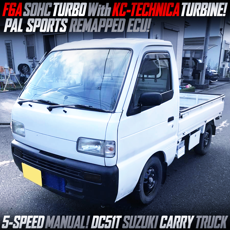 F6A With KC-TECHNICA TURBINE and PAL-SPORTS REMAPPED ECU into DC51T CARRY TRUCK.