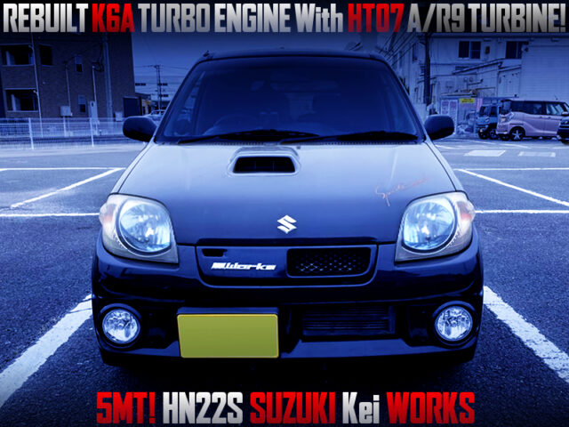 REBUILT K6A ENGINE with HT07 TURBO into HN22S Kei WORKS.