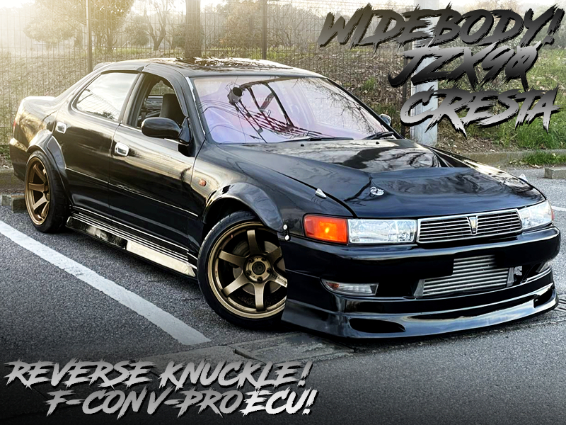 REVERSE KNUCKLE and F-CON V-PRO MODIFIED WIDEBODY JZX90 CRESTA.