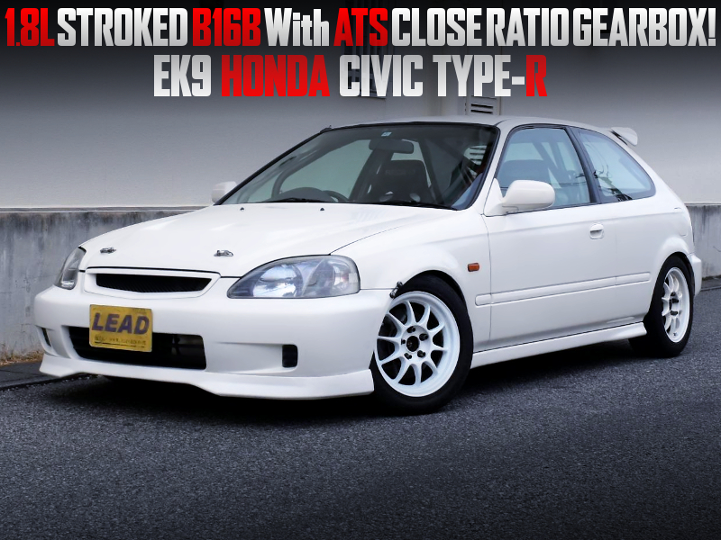 1.8L STROKED B16B VTEC with ATS CLOSE-RATIO GEARBOX into EK9 CIVIC TYPE-R.