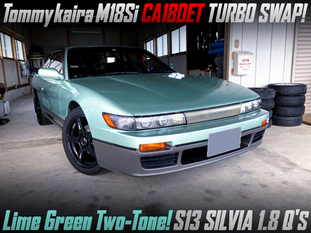 Tommy kaira M18Si CA18DET TURBO SWAP into Lime Green Two-Tone S13 SILVIA 1.8 Q'S.