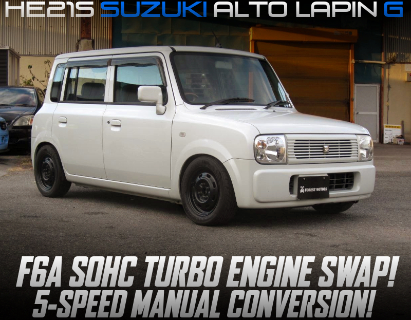 F6A SOHC TURBO SWAP with 5MT into HE21S ALTO LAPIN G.
