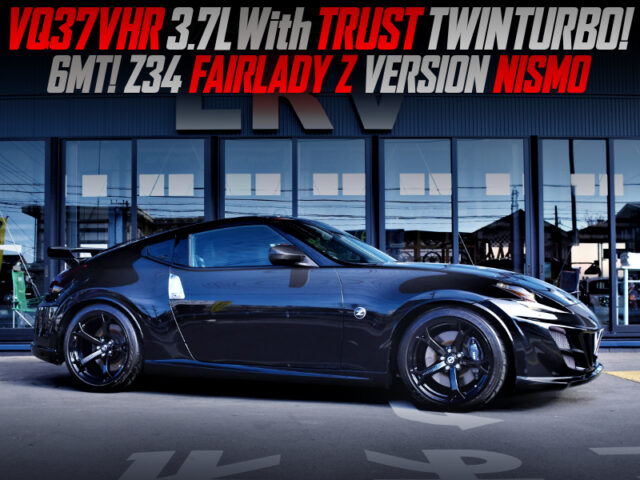 3.7L TRUST TWIN TURBOCHARGED VQ37VHR into Z34 FAIRLADY Z Version NISMO.