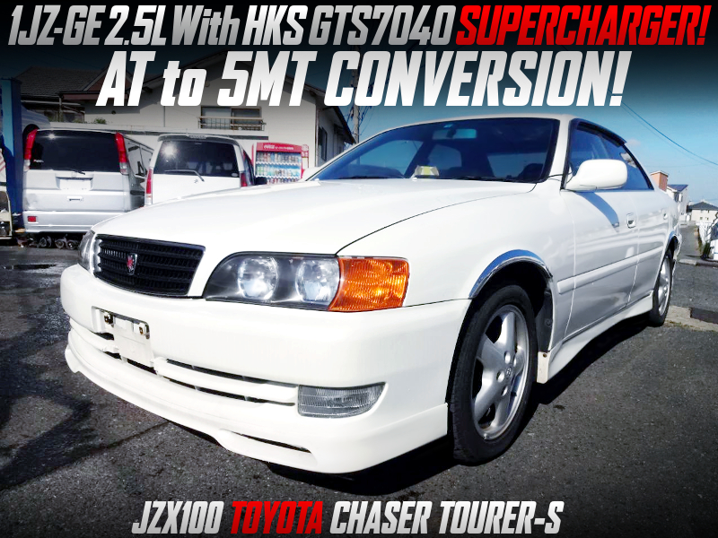 5MT SWAP and 1JZ With HKS SUPERCHARGER into a JZX100 CHASER TOURER-S.